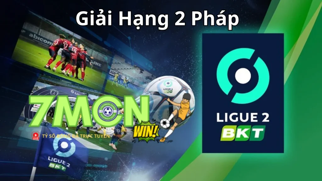 Giải Hạng 2 Pháp được cập nhật từ chuyên trang 7M