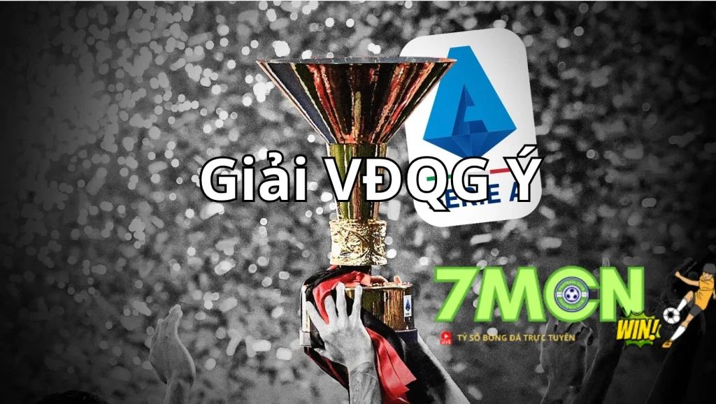 7M cập nhật thông tin về Giải VĐQG Ý